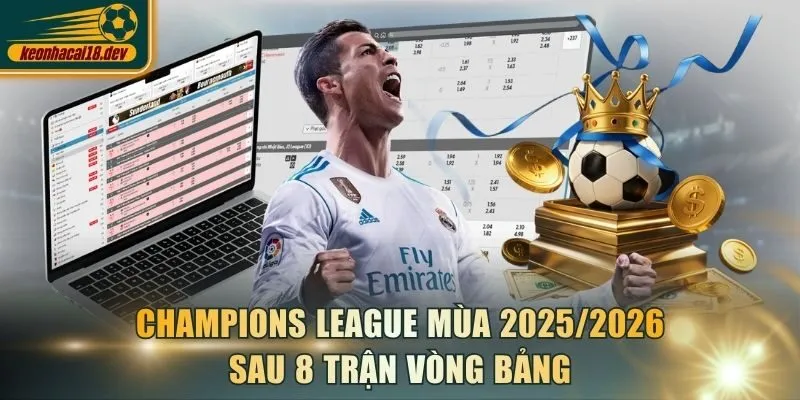 Champions League mùa 2025/2026 sau 8 trận vòng bảng